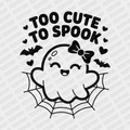 Too Cute to Spook DTF Transfer - PrintPony