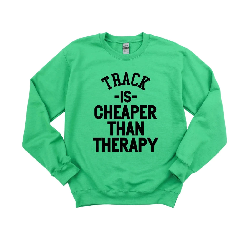 Track Is Cheaper than Therapy DTF Transfer - PrintPony