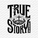 True Story, He Is Risen DTF Transfer - PrintPony