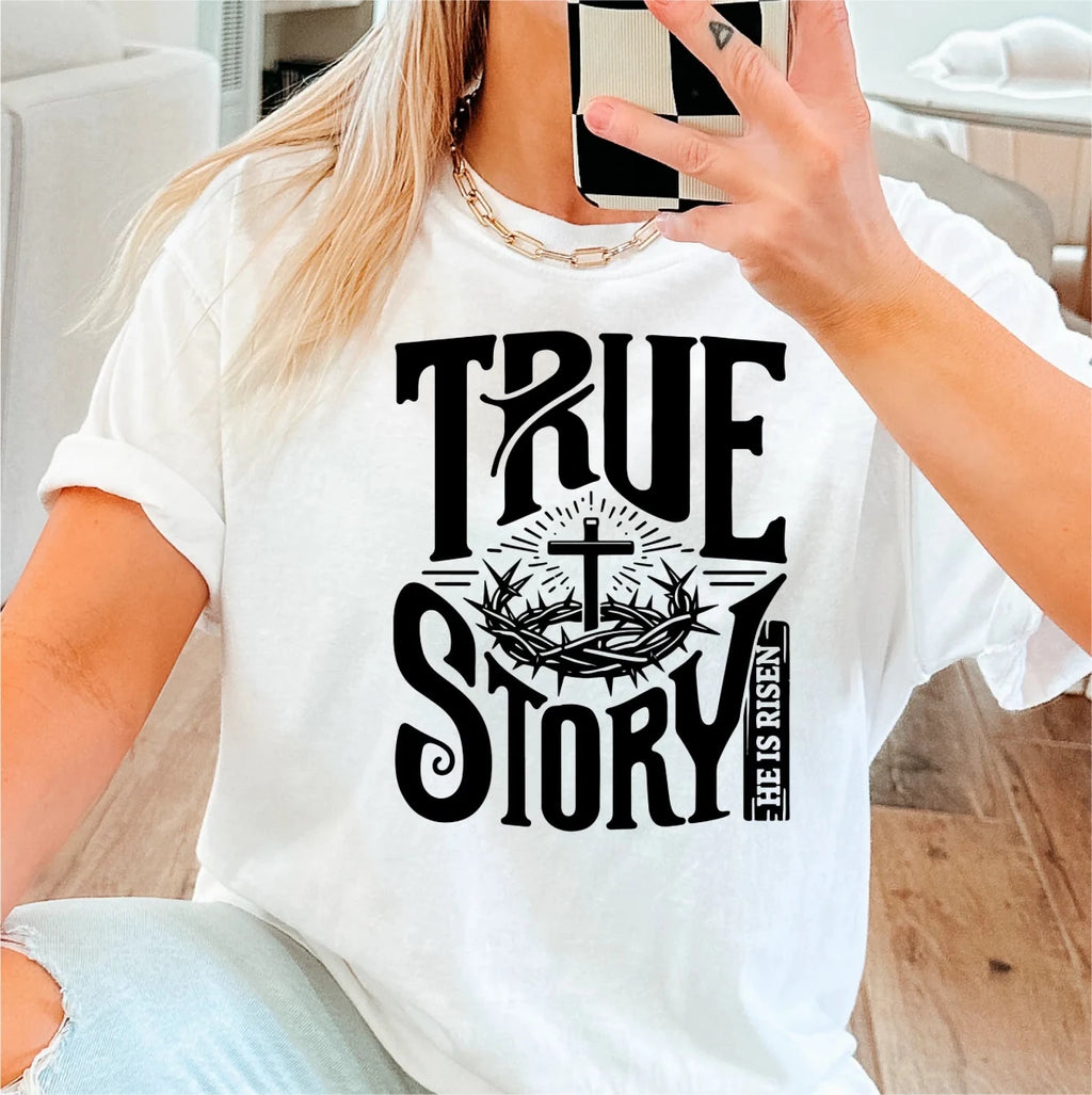 True Story, He Is Risen DTF Transfer - PrintPony