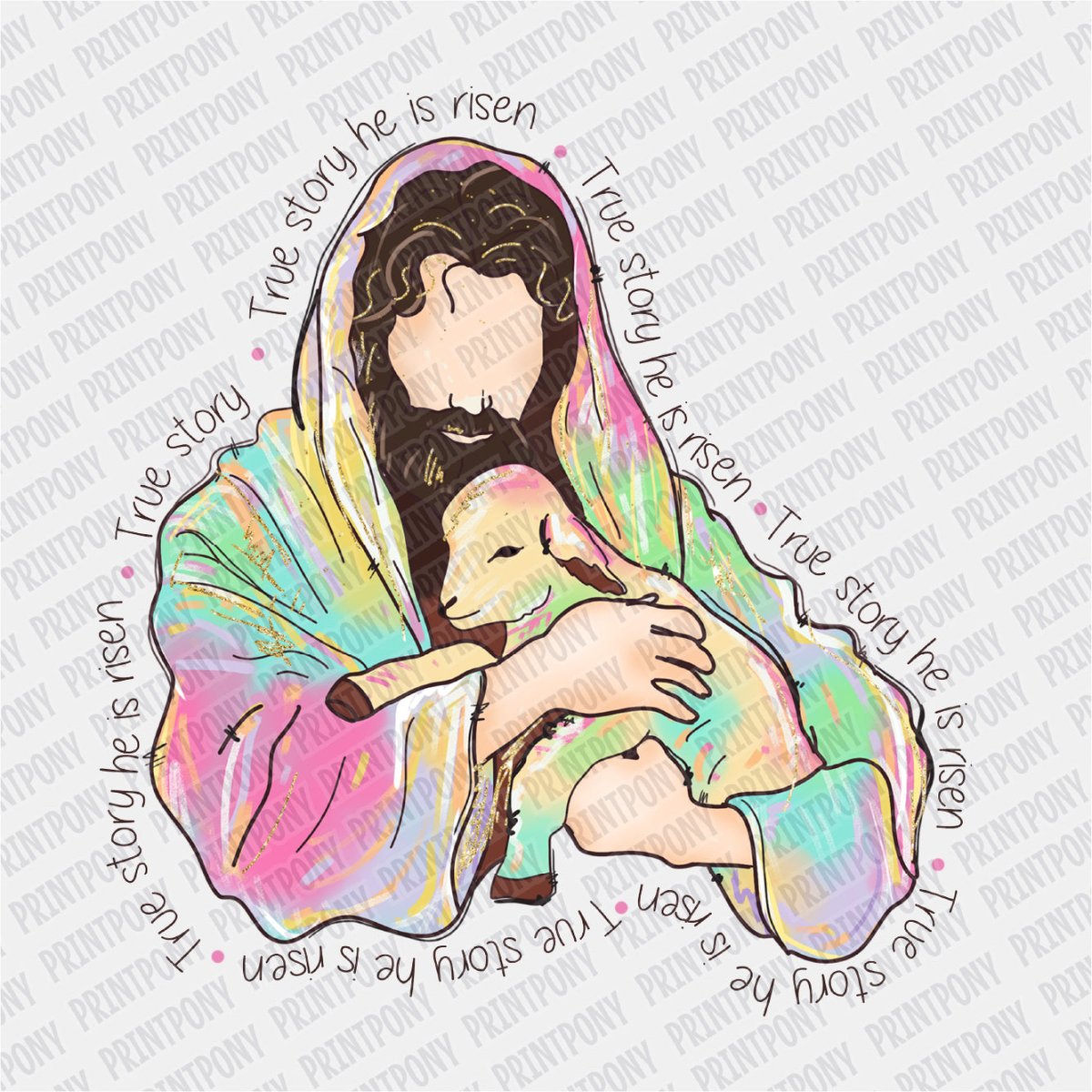 True Story He is Risen DTF Transfer - PrintPony