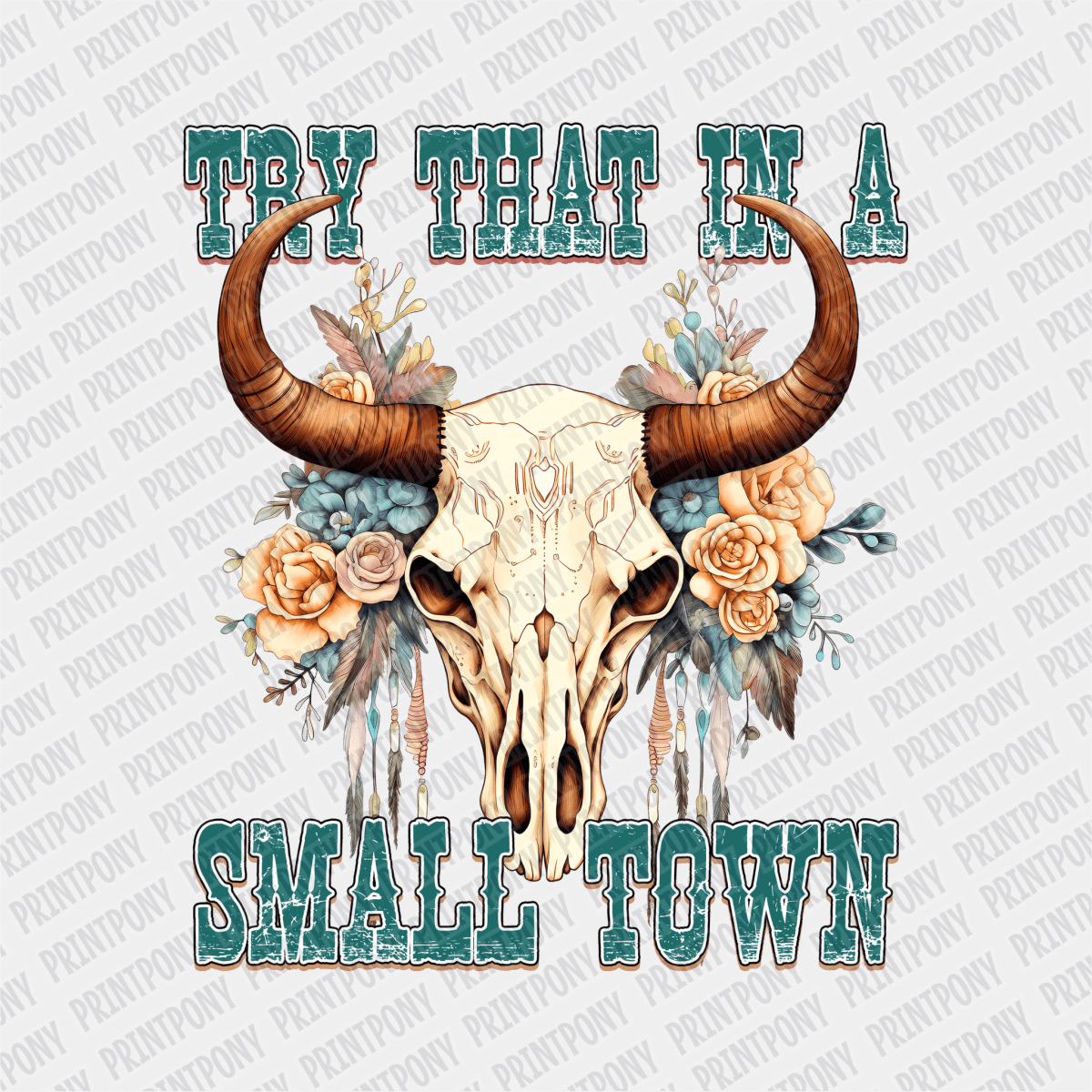 Try that in a Small Town DTF Transfer - PrintPony