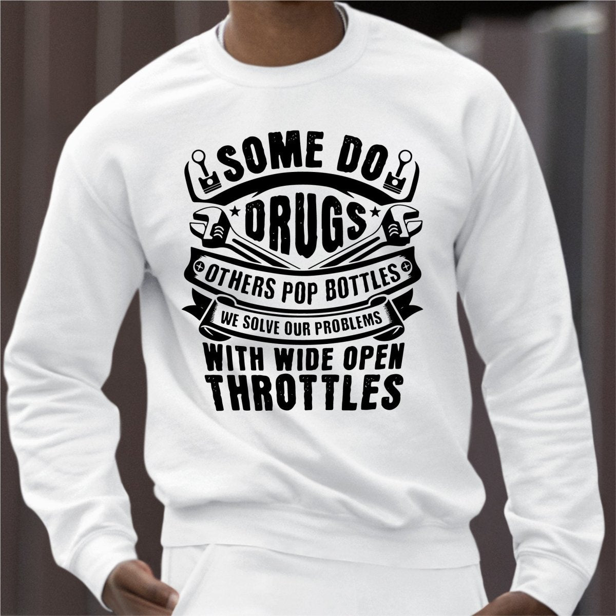 We Solve Our Problems, with Wide Open Throttles DTF Transfer - PrintPony®