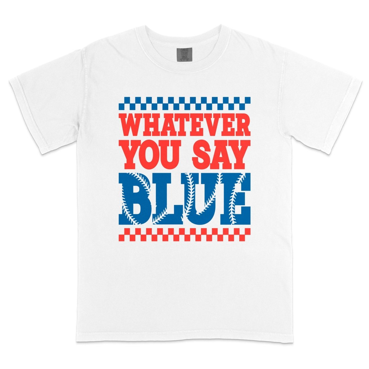 Whatever You Say Blue DTF Transfer - PrintPony