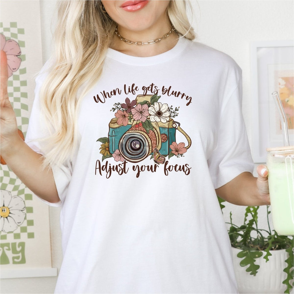 When Life gets Blurry, Adjust Your Focus DTF transfer - PrintPony