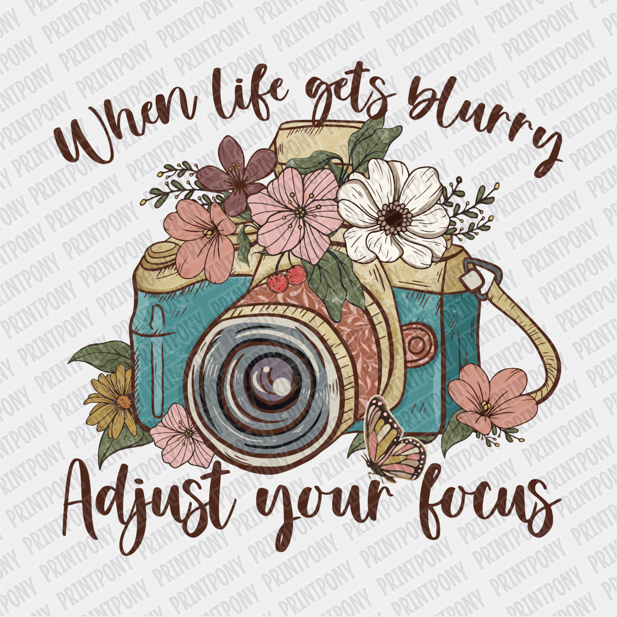 When Life gets Blurry, Adjust Your Focus DTF transfer - PrintPony