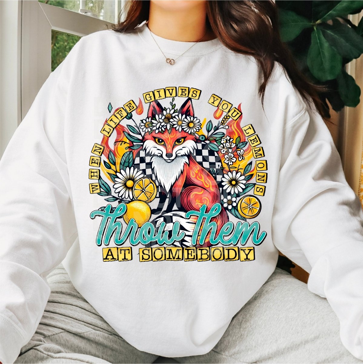 When Life Gives You Lemons, Throw them at Somebody DTF Transfer - PrintPony