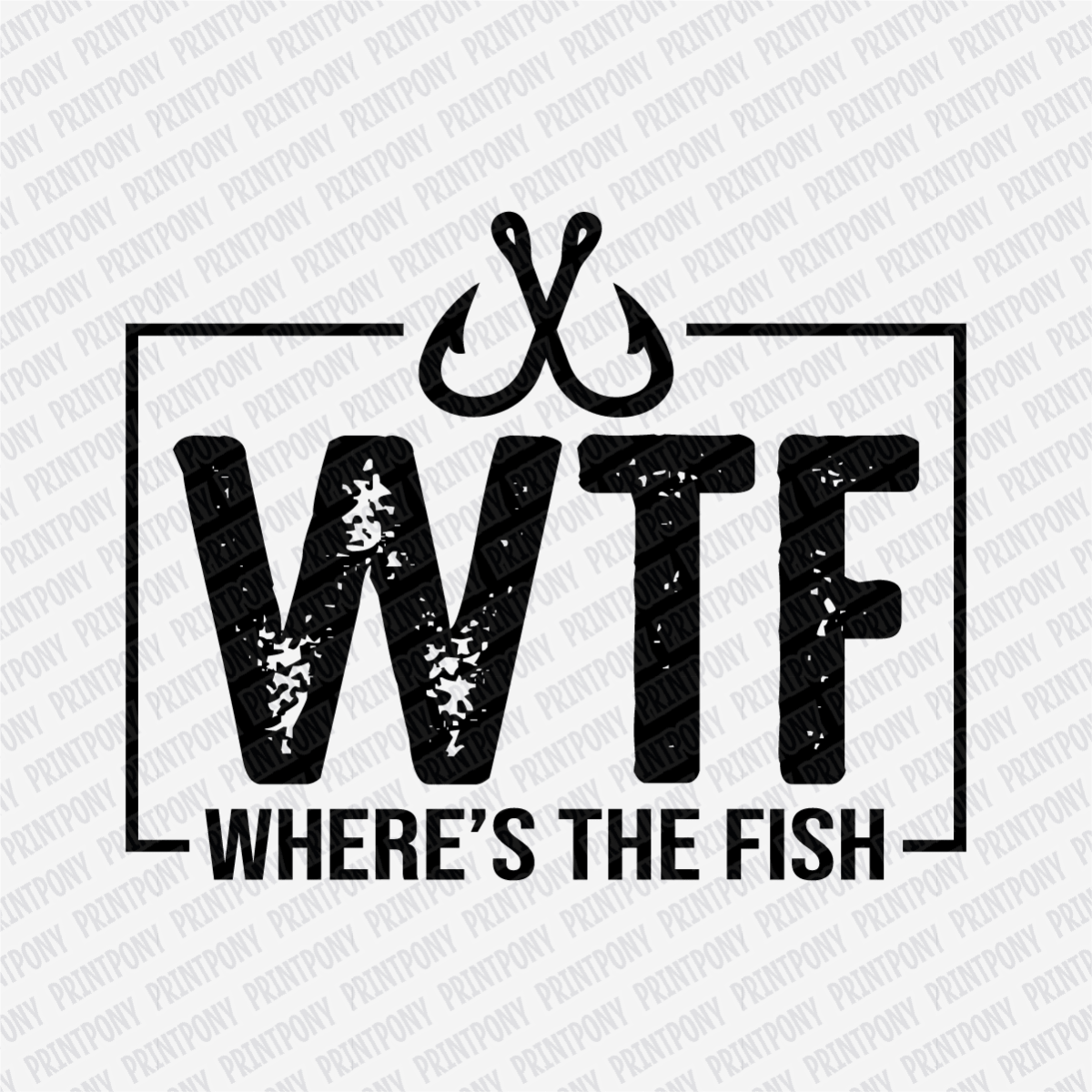 Where's the Fish (WTF) DTF Transfer - PrintPony®