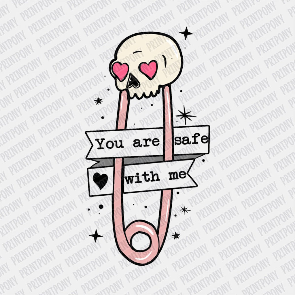 You Are Safe with Me Skull Safety Pin DTF Transfer - PrintPony