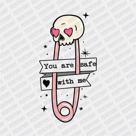 You Are Safe with Me Skull Safety Pin DTF Transfer - Print Pony™