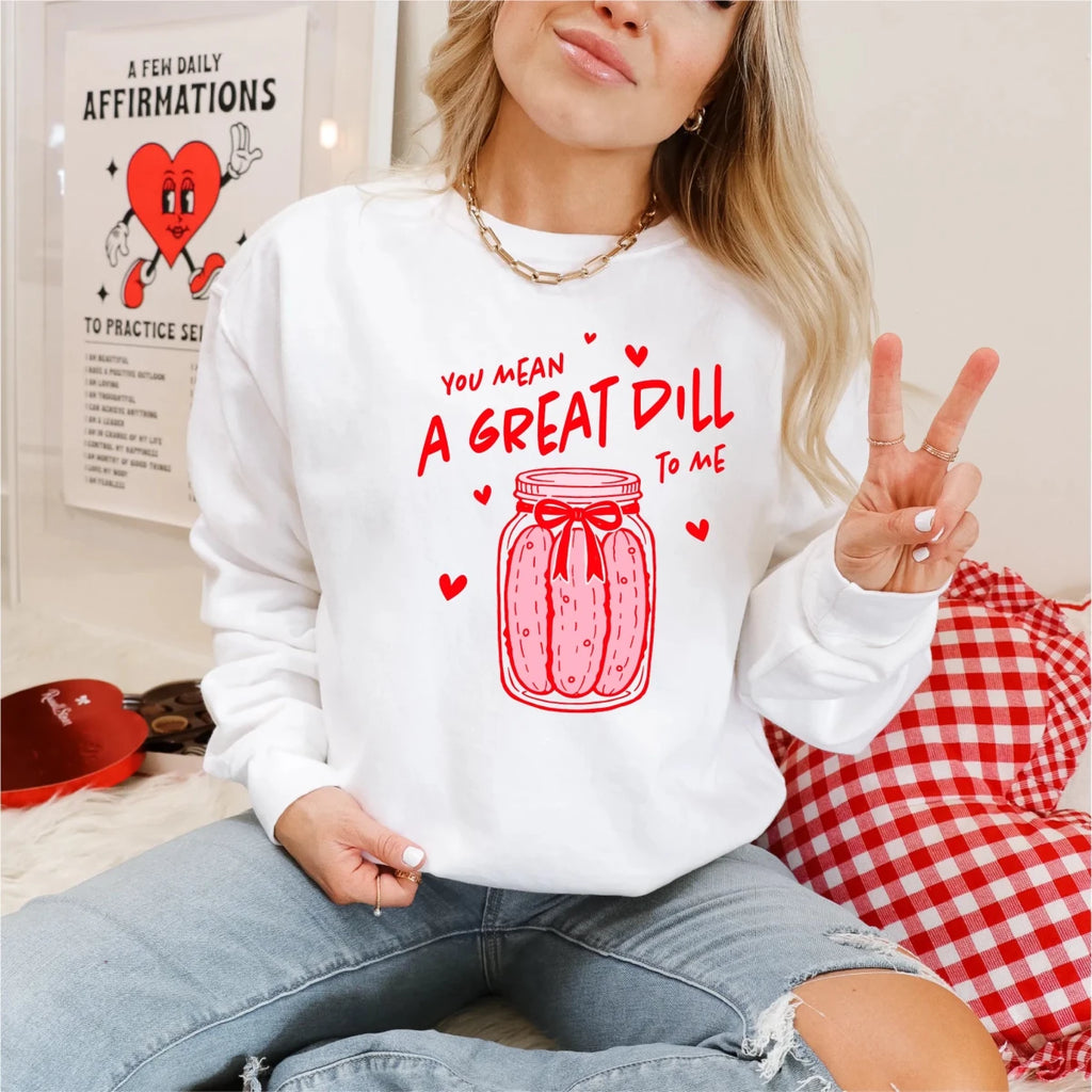 You Mean a Great Dill to Me | Valentine's Day DTF Transfer - PrintPony