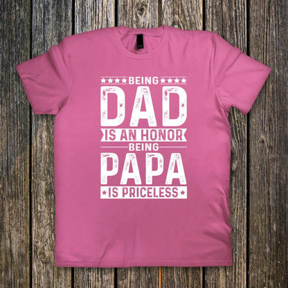 Being Dad is an Honor, Being Papa is Priceless - Ready to Press DTF Transfer - Print Pony