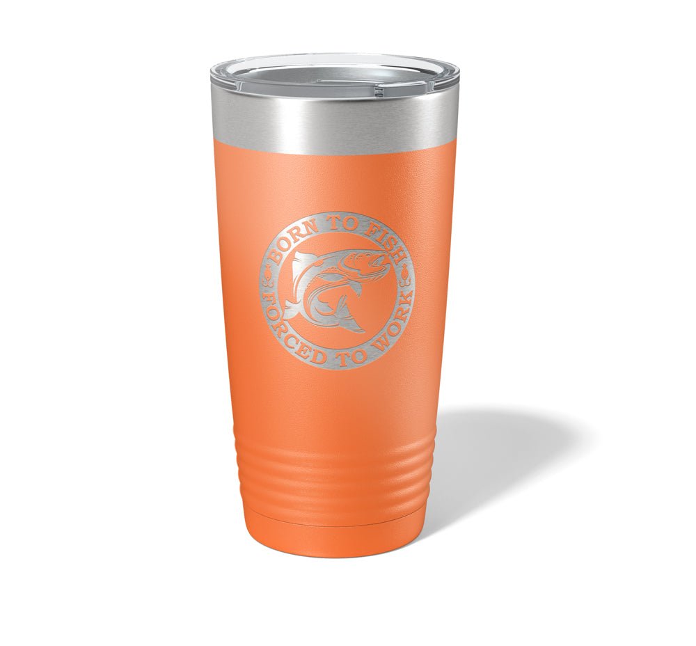 Born to Fish, Forced to Work - Laser Engraved/Etched Tumblers - Print Pony™