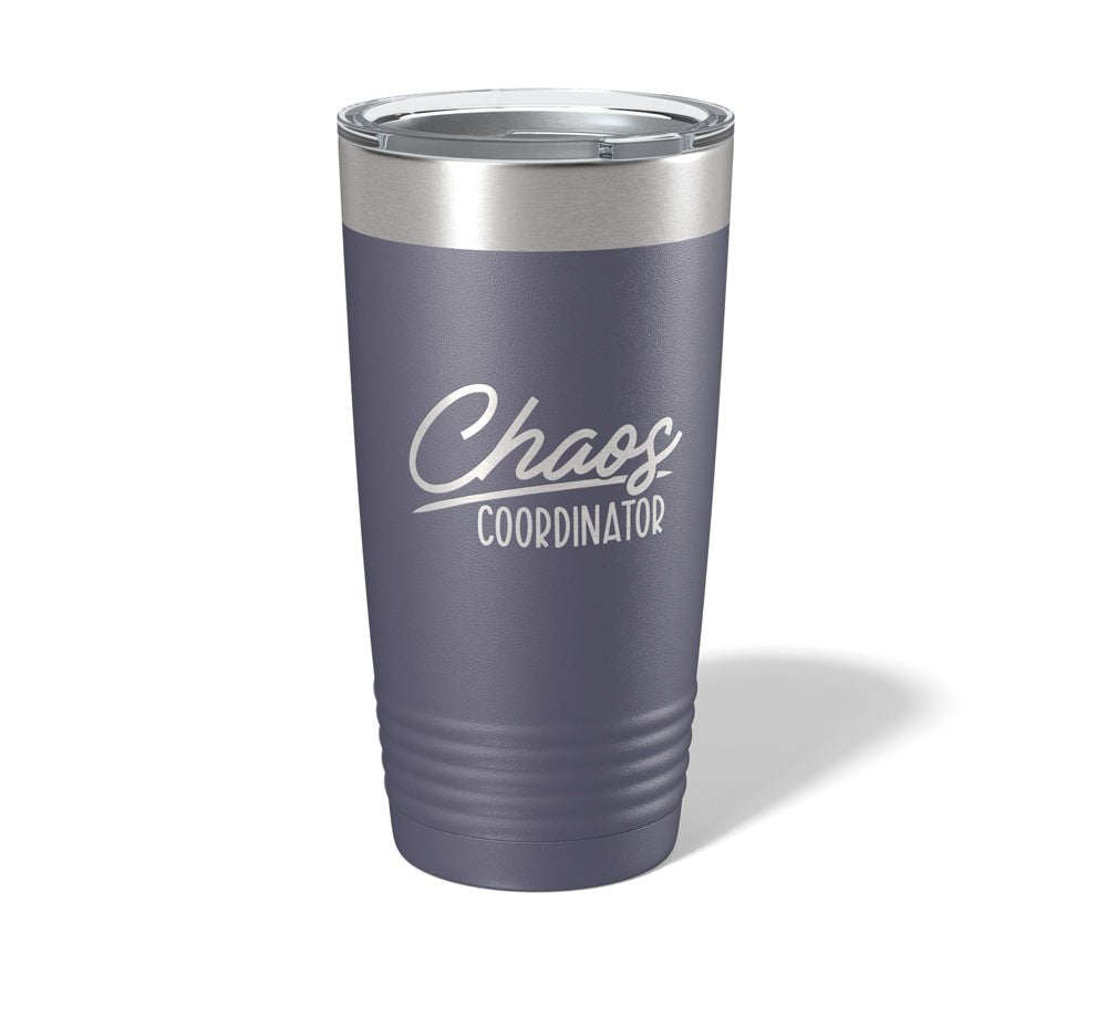 Chaos Coordinator- Laser Engraved/Etched Tumblers - Print Pony™