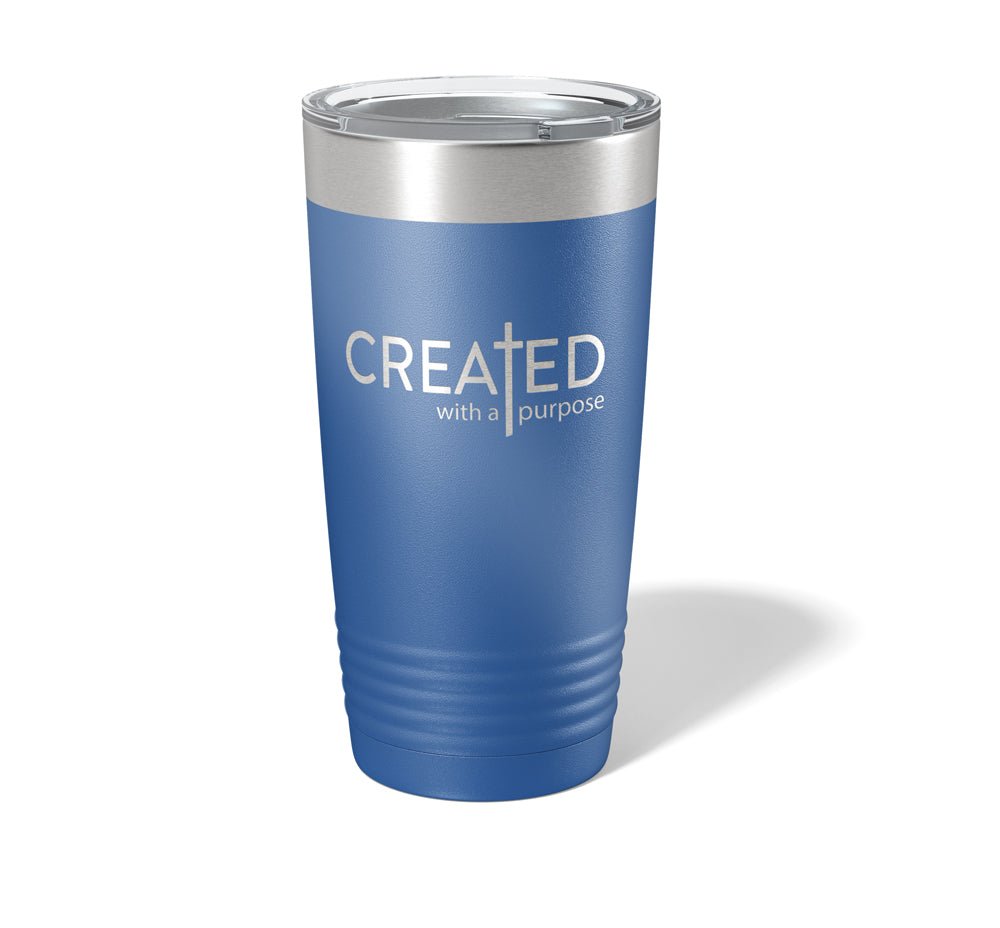 Created with a Purpose - Laser Engraved/Etched Tumblers - Print Pony™