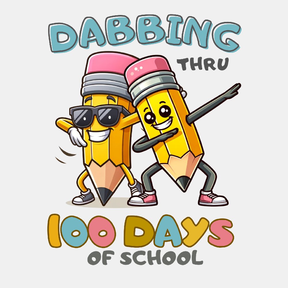 Dabbing thru 100 Days of School - Ready to Press DTF Transfer - Print Pony™