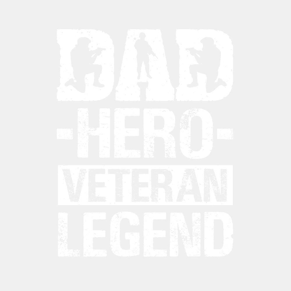 Dad, Hero, Veteran, Legend - Ready to Press DTF Transfer - Print Pony™