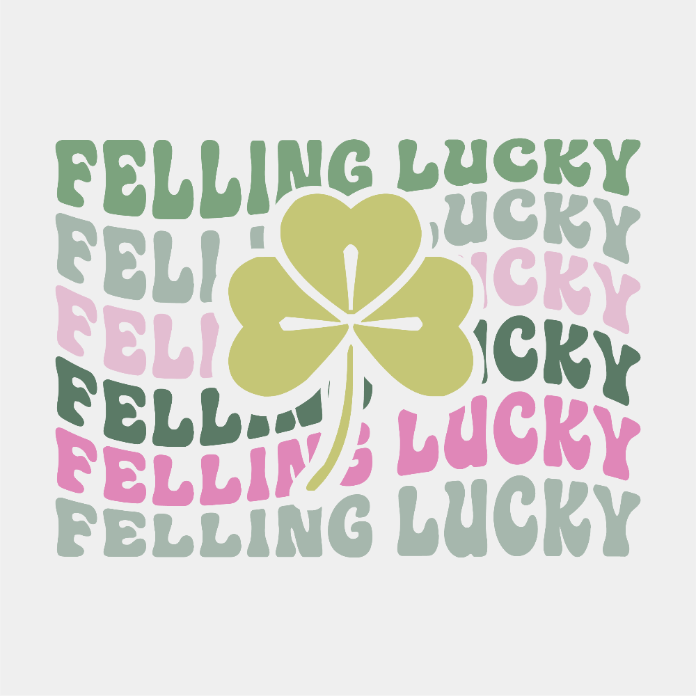 Feeling Lucky St. Patrick's DTF Transfer - Print Pony™