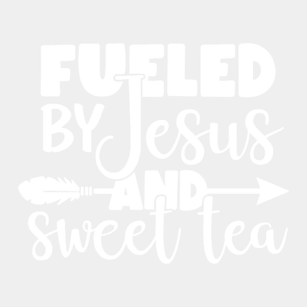 Fueled by Jesus and Sweet Tea - Ready to Press DTF Transfer - Print Pony™