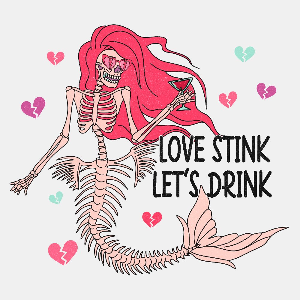 Love Stink Let's Drink - Ready to Press DTF Transfer - Print Pony™