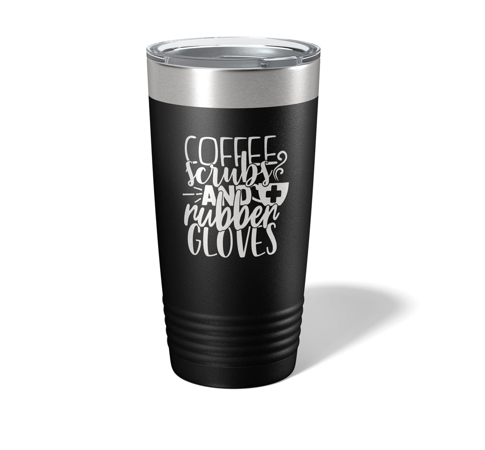 Nurse - Coffee, Scrubs, and Rubber Gloves - Engraved/Etched Tumblers - Print Pony™