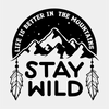 Stay Wild DTF Transfer - Print Pony™